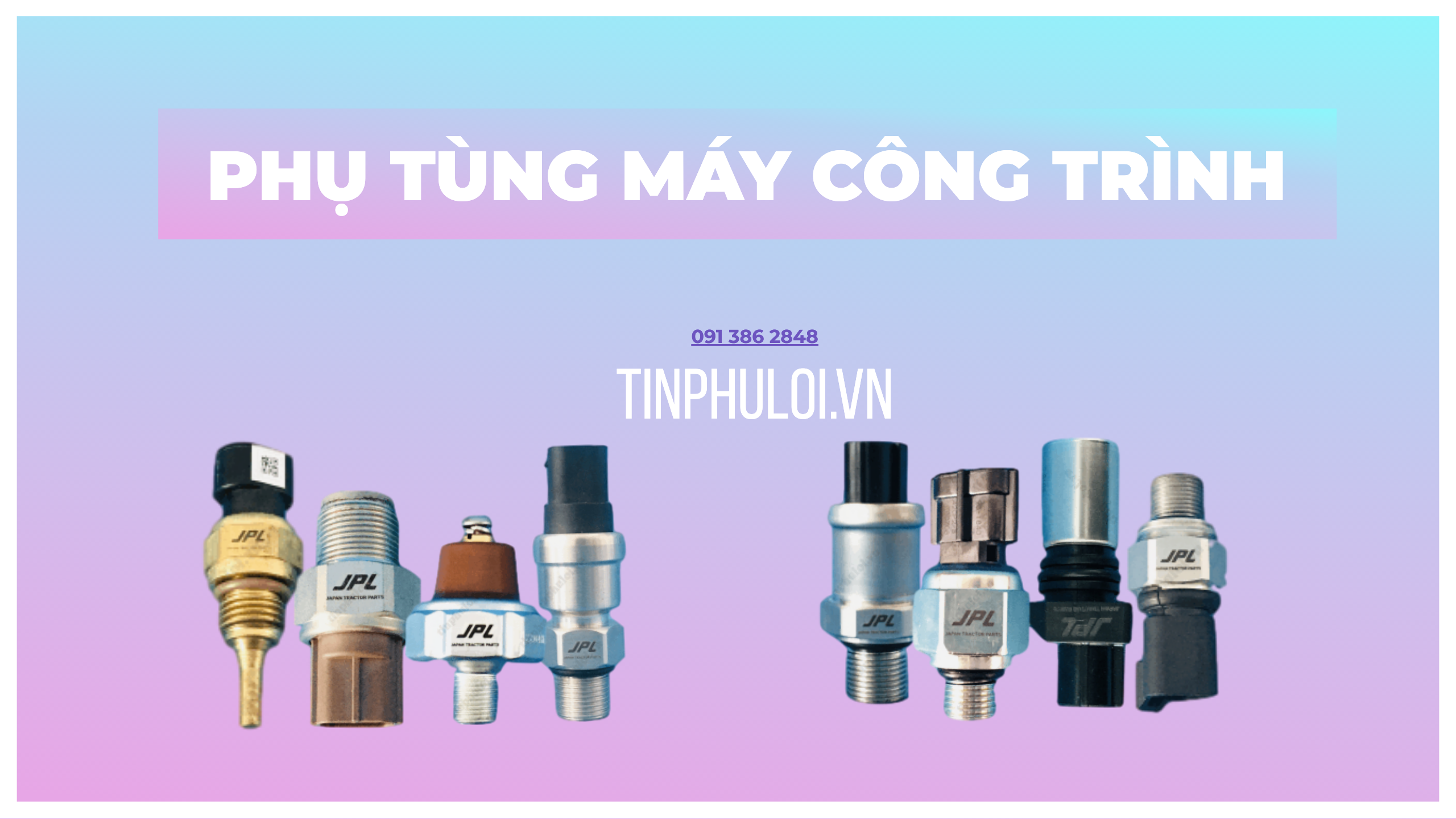 PHỤ TÙNG MÁY CÔNG TRÌNH: MÁY XÚC, MÁY ĐÀO, MÁY ỦI