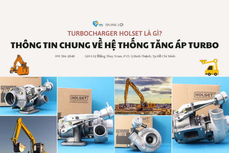 TURBOCHARGER HOLSET LÀ GÌ? THÔNG TIN CHUNG VỀ HỆ THỐNG TĂNG ÁP TURBO