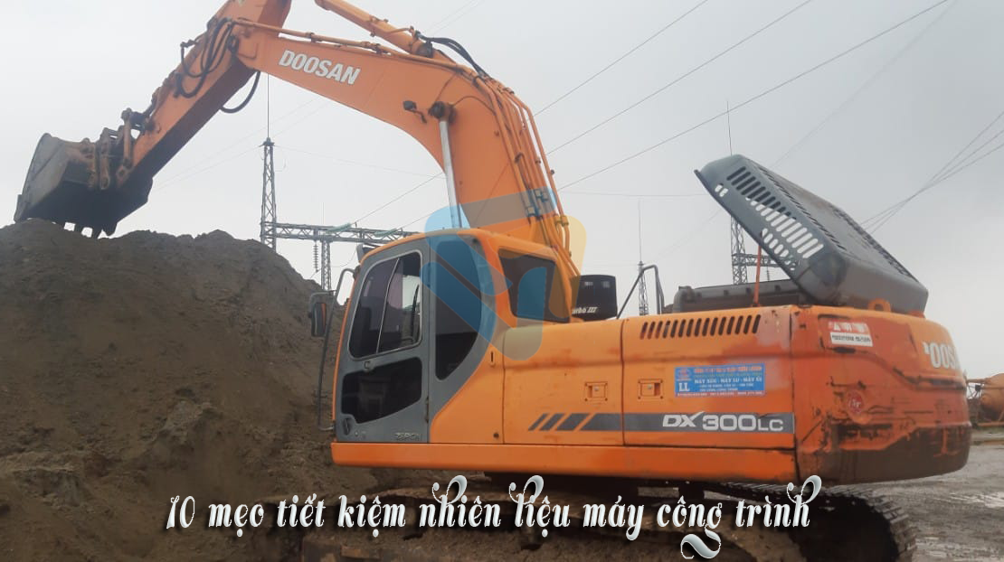 10 cách tiết kiệm nhiên liệu cho máy công trình