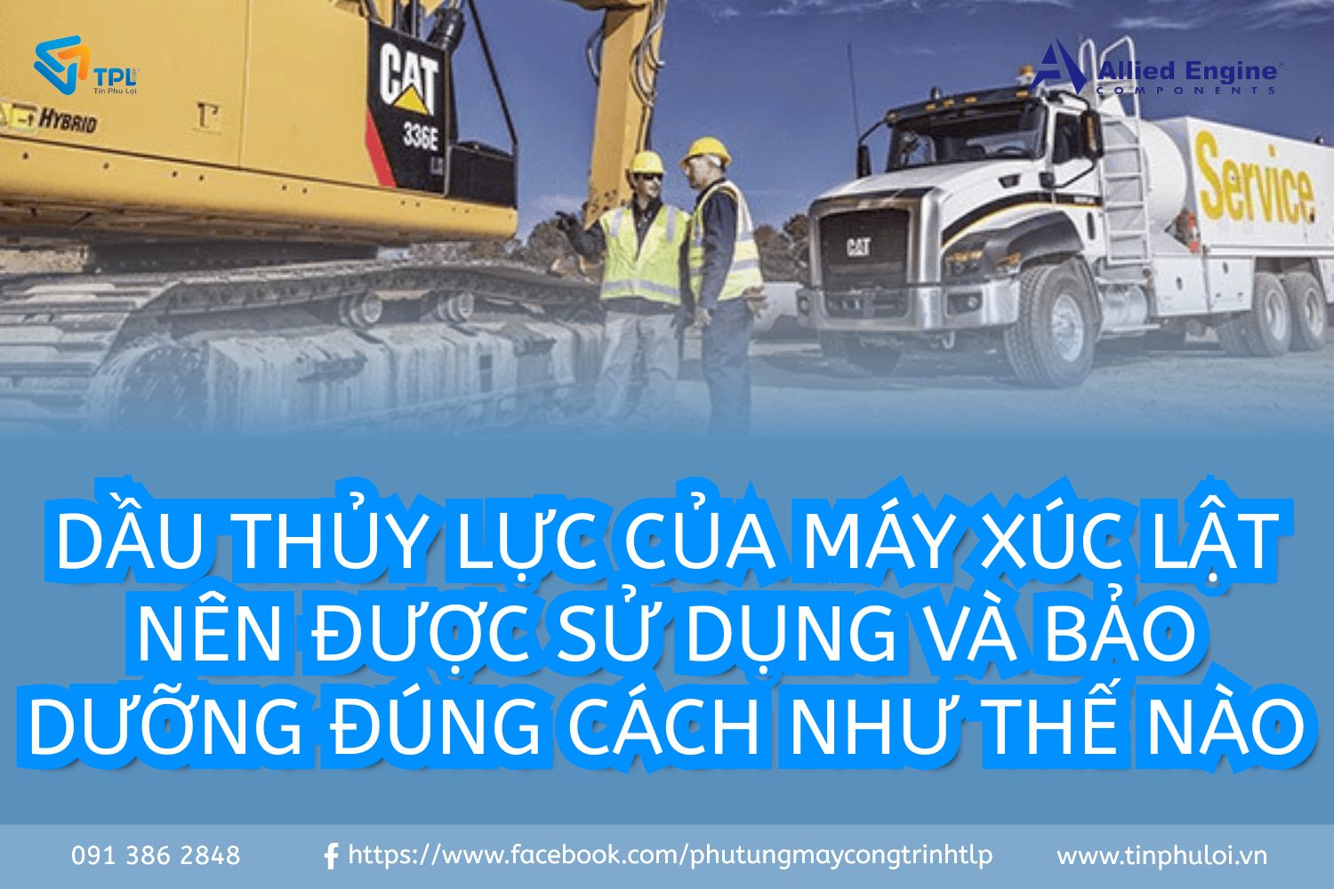 DẦU THỦY LỰC CỦA MÁY XÚC LẬT NÊN ĐƯỢC SỬ DỤNG VÀ BẢO DƯỠNG ĐÚNG CÁCH NHƯ THẾ NÀO