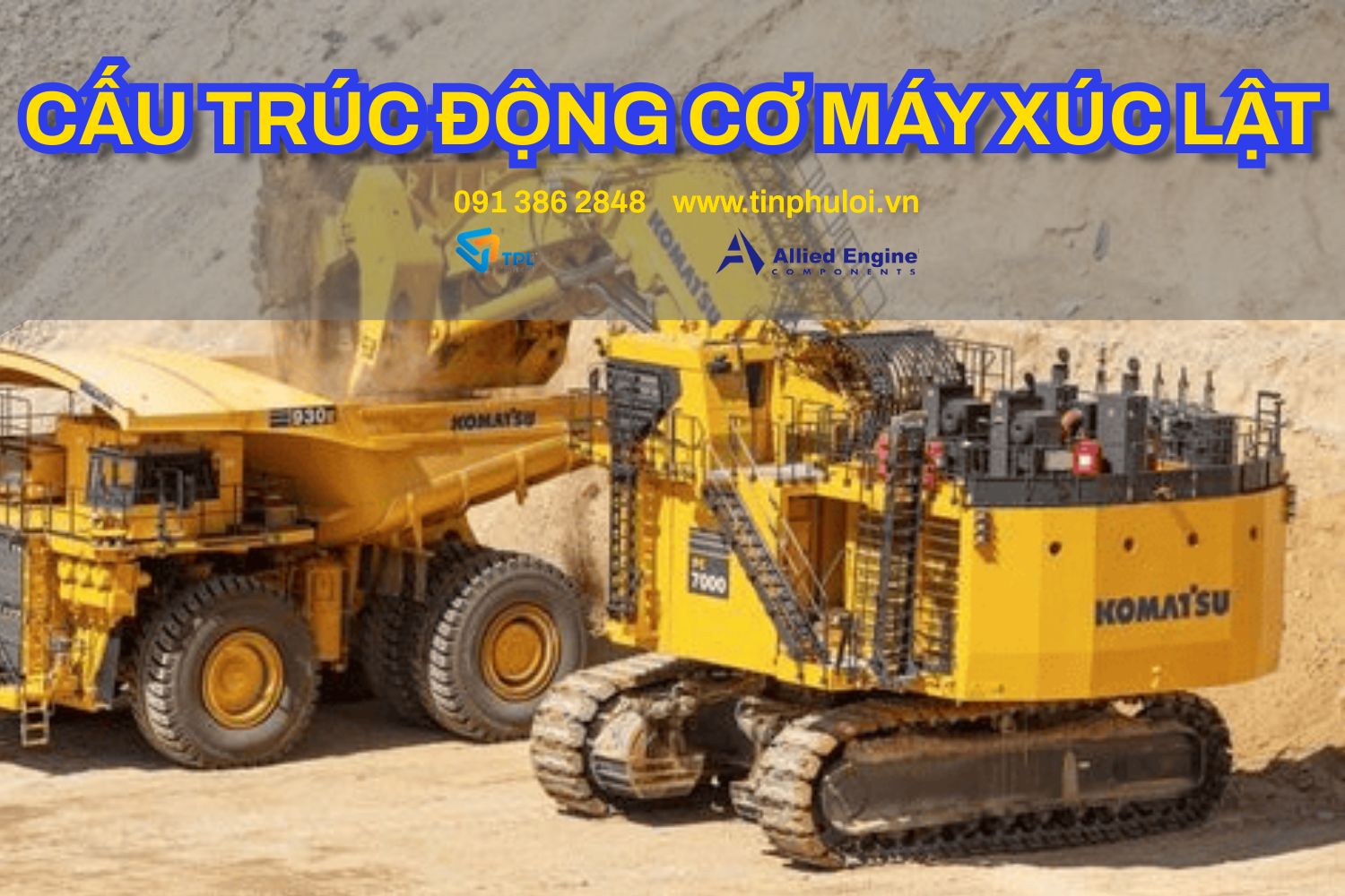 CẤU TRÚC ĐỘNG CƠ MÁY XÚC LẬT