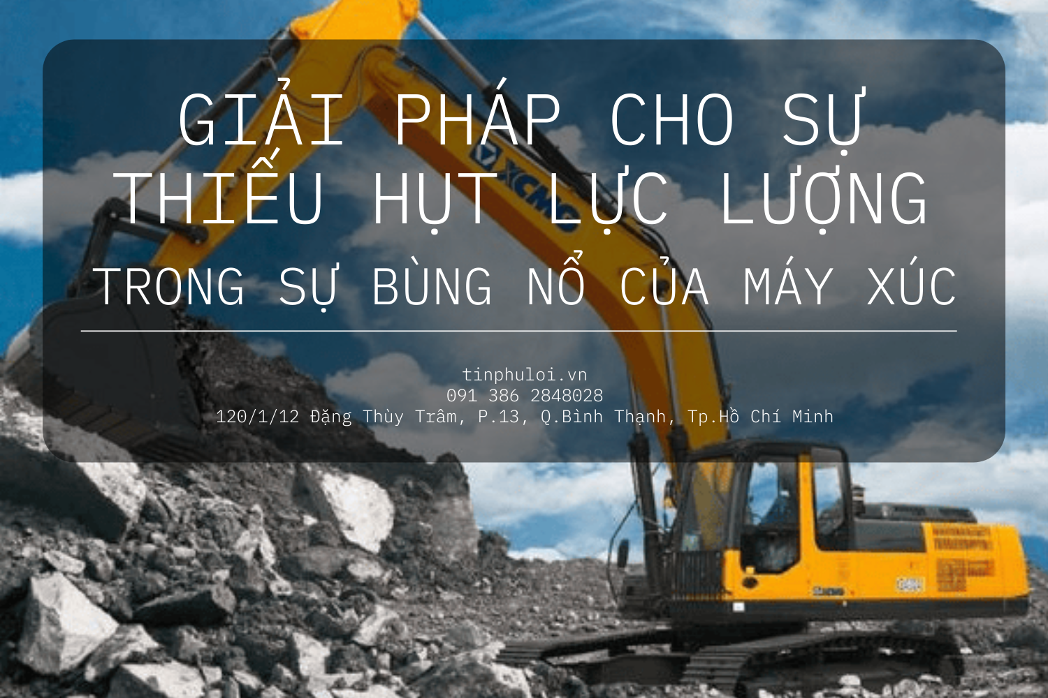 GIẢI PHÁP CHO SỰ THIẾU HỤT LỰC LƯỢNG TRONG SỰ BÙNG NỔ CỦA MÁY XÚC