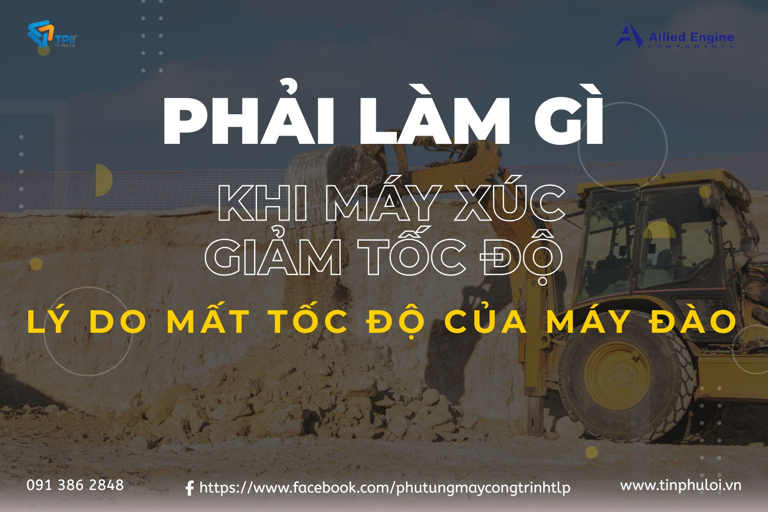 PHẢI LÀM GÌ KHI MÁY XÚC GIẢM TỐC ĐỘ? LÝ DO MẤT TỐC ĐỘ CỦA MÁY ĐÀO