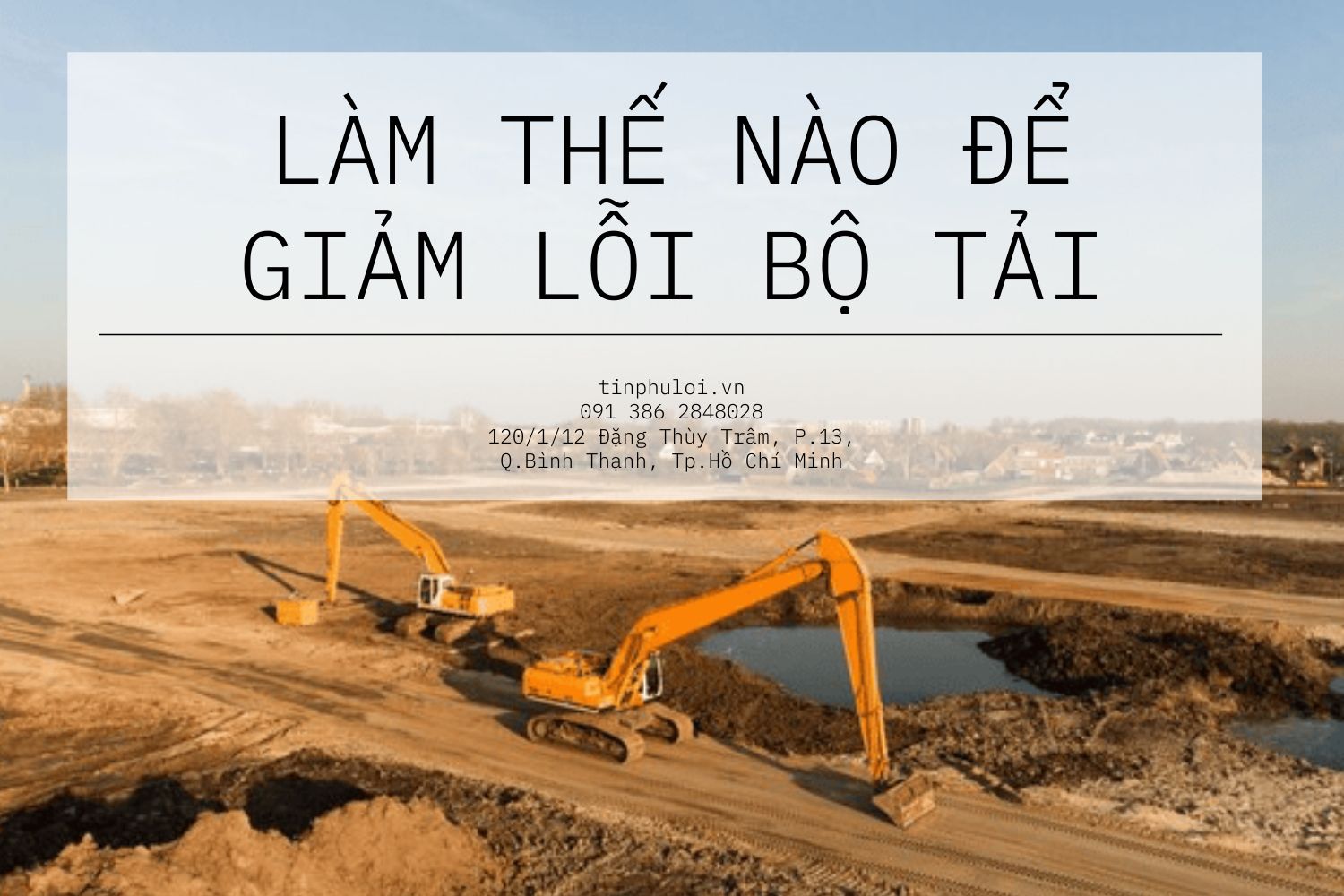 LÀM THẾ NÀO ĐỂ GIẢM LỖI BỘ TẢI