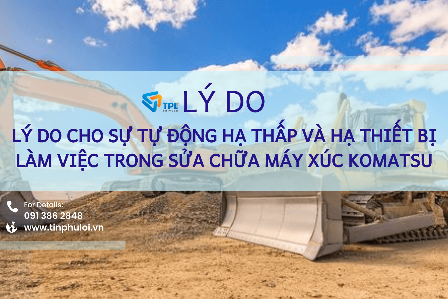 LÝ DO CHO SỰ TỰ ĐỘNG HẠ THẤP VÀ HẠ THIẾT BỊ LÀM VIỆC TRONG SỬA CHỮA MÁY XÚC KOMATSU