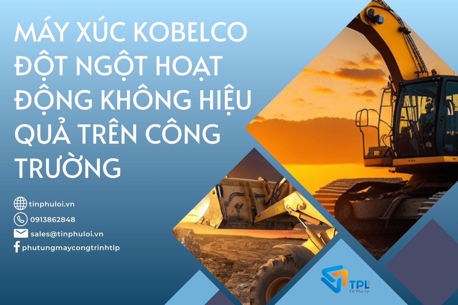 MÁY XÚC KOBELCO ĐỘT NGỘT HOẠT ĐỘNG KHÔNG HIỆU QUẢ TRÊN CÔNG TRƯỜNG