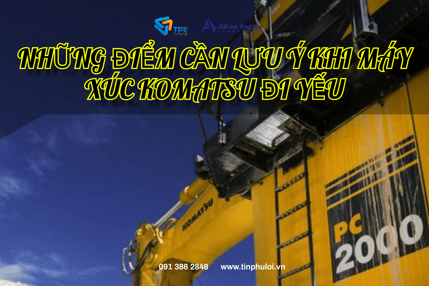 NHỮNG ĐIỂM CẦN LƯU Ý KHI MÁY XÚC KOMATSU ĐI YẾU