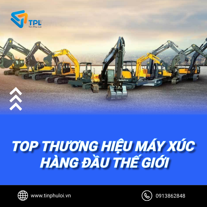 TOP THƯƠNG HIỆU MÁY XÚC HÀNG ĐẦU THẾ GIỚI