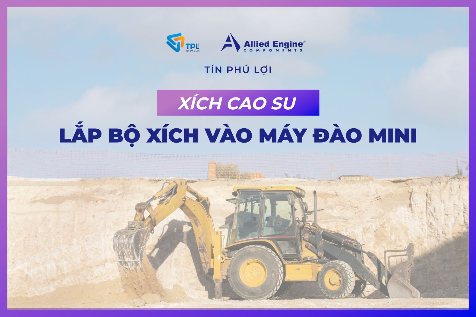 XÍCH CAO SU – LẮP BỘ XÍCH VÀO MÁY ĐÀO MINI